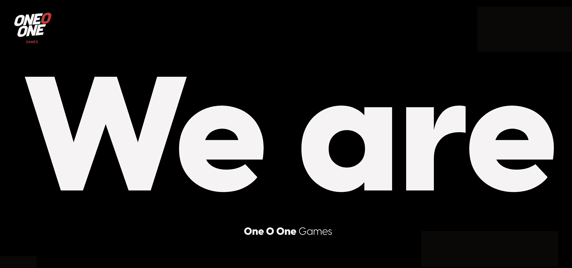 Screen displaying "We are One O One Games"